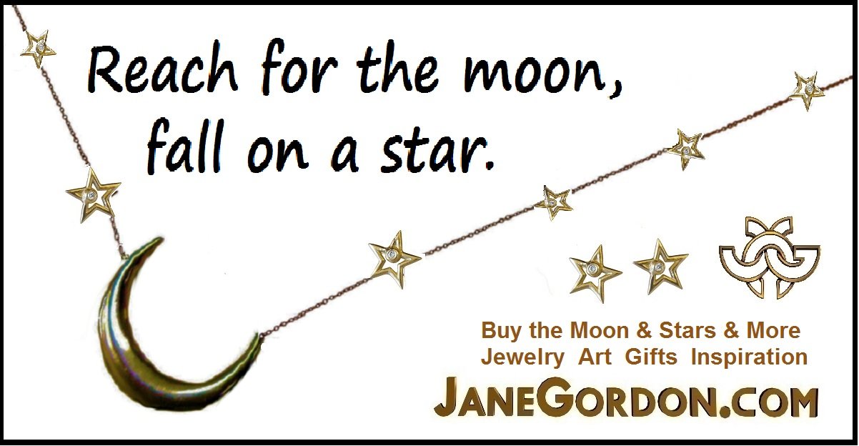 Reach for the moon and fall on a star-Jane Gordon Jewelry